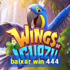 baixar win 444